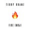 Fire Emoji - Teddy Gramz lyrics