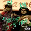 It's True (feat. ScHoolboy Q) - Single album lyrics, reviews, download