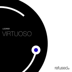 Virtuoso - EP - Looper Virtuoso - EP - Looper