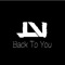 Back to You - JLV lyrics