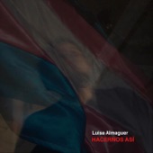 Luisa Almaguer - Hacernos Así