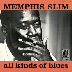 All Kinds of Blues by Memphis Slim album reviews, ratings, credits