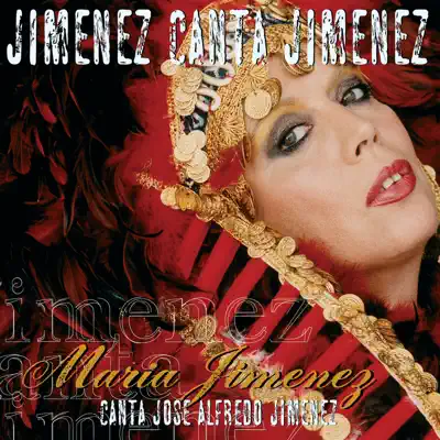 Canta José Alfredo Jimenez - Maria Jimenez Canta José Alfredo Jimenez - Maria Jimenez
