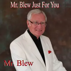 Mr. Blew Just For You by Mr. Blew album reviews, ratings, credits
