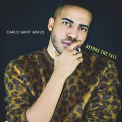 Before the Fall - EP by Carlo St. James album reviews, ratings, credits