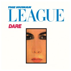 The Human League - Open Your Heart