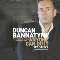 Duncan Bannatyne - Anyone Can Do It (Abridged) artwork