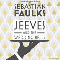 Sebastian Faulks - Jeeves and the Wedding Bells artwork