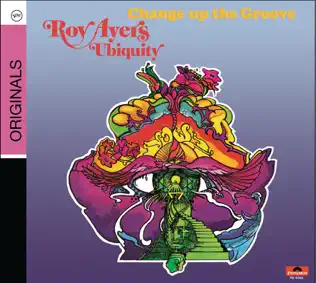 last ned album Roy Ayers Ubiquity - Change Up The Groove