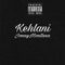 Kehlani (feat. Trimaces) - JonnyMontana lyrics