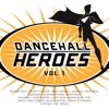Dancehall Heroes Vol.1