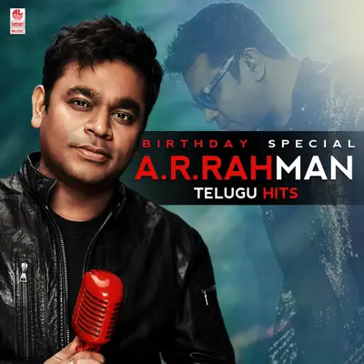 Birthday Special A.R. Rahman Telugu Hits - A. R. Rahman Birthday Special A.R. Rahman Telugu Hits - A. R. Rahman