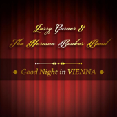 Good Night in Vienna - Larry Garner & Norman Beaker