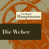 Die Weber - Hörspiel - Gerhart Hauptmann
