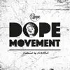 Stream & download Dope Movement - Single