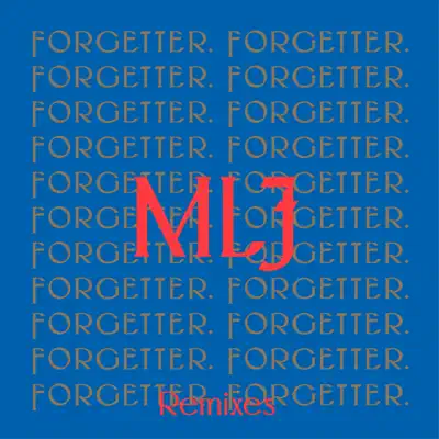 Forgetter (Remixes) - Single - Mr. Little Jeans