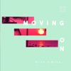 Moving On (feat. B Wise) - Single