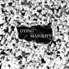 Dying Majority - Single album lyrics, reviews, download