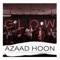Azaad Hoon (feat. Sheldon Bangera) artwork