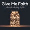 Give Me Faith (Acoustic) [feat. Bailey Rushlow] - Landon Austin lyrics