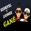 Ezekyel & Lionex - Gane