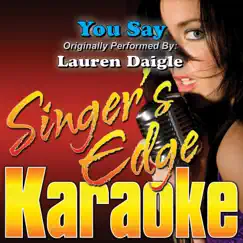 You Say (Originally Performed By Lauren Daigle) [Instrumental] Song Lyrics