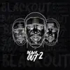 Blackout 2 (feat. Happi & Melvillous) - EP album lyrics, reviews, download
