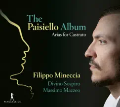 The Paisiello Album: Arias for Castrato by Divino Sospiro, Massimo Mazzeo & Filippo Mineccia album reviews, ratings, credits