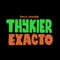 Exacto - Thykier lyrics