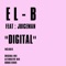 Digital (feat. Juiceman) - E_L_B lyrics