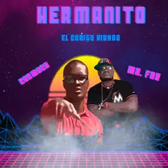Hermanito - Single by El Codigo Kirkao, Chamaco & Mr. Fox album reviews, ratings, credits