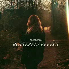 Butterfly Effect - EP by Mascots album reviews, ratings, credits