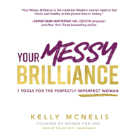 Kelly McNelis - Your Messy Brilliance: 7 Tools for the Perfectly Imperfect Woman artwork