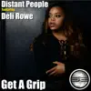 Get a Grip (feat. Deli Rowe) - Single album lyrics, reviews, download