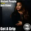 Stream & download Get a Grip (feat. Deli Rowe) - Single