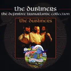 The Dubliners: The Definitive Transatlantic Collection (Live) - The Dubliners