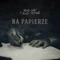 Na Papierze - Bob One & Bas Tajpan lyrics