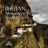Bhutan Monastery Temple Soundscapes: Therapy New Age Relaxation Music, Japanese Garden Ambient, Buddhist Zen Meditation, Monks Life album lyrics, reviews, download
