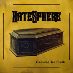 Reduced To Flesh [Japan Edition] - Hatesphere