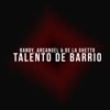 Talento de Barrio (feat. Arcangel & De La Ghetto) - Single