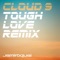 Cloud 9 (Tough Love Remix) artwork