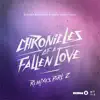 Chronicles of a Fallen Love (Remixes), Pt. 2 album lyrics, reviews, download