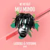 Meu Mundo (Guerreros & Everyonne Remix) - Single album lyrics, reviews, download