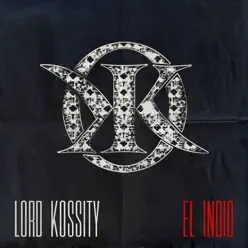 El Indio - Lord Kossity El Indio - Lord Kossity