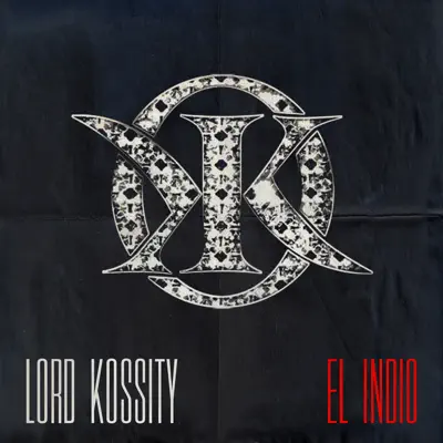 El Indio - Lord Kossity El Indio - Lord Kossity