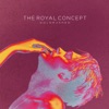 The Royal Concept - On Our Way