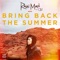 Bring Back the Summer (feat. OLY) - Rain Man lyrics