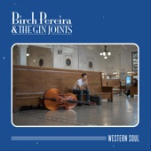 Birch Pereira & the Gin Joints - Ain't That a Shame