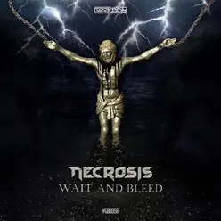 Wait & Bleed - Single - Necrosis Wait & Bleed - Single - Necrosis