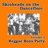 Skinheads on the Dancefloor, Vol. 3 (Reggae Boys Party)